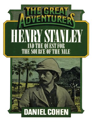 cover image of Henry Stanley and the Quest for the Source of the Nile